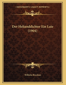 Paperback Der Helianddichter Ein Laie (1904) [German] Book