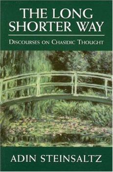 Paperback Long Shorter Way: Discourses on Chasidic Thought Book