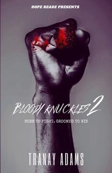BLOODY KNUCKLES: Born to fight. Groomed to win.