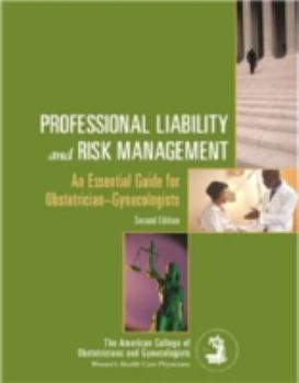 Paperback Professional Liability and Risk Management: An Essential Guide for Obstetrician/Gynecologists Book