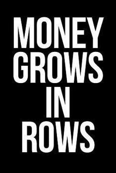Gift Notebook for a Farmer, Blank Ruled Journal Money Grows in Rows : Medium Spacing Between Lines