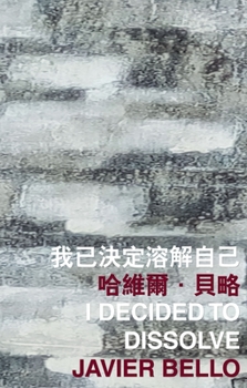 Paperback I Decided to Dissolve Book