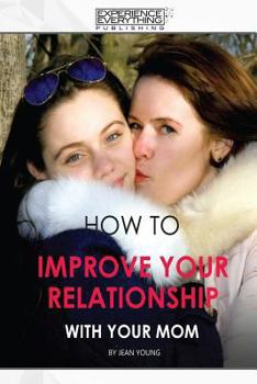 Paperback How to improve your relationship with your mom Book