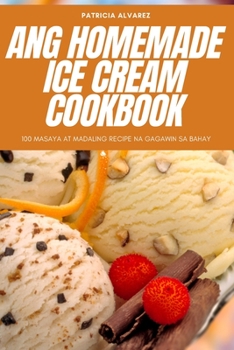 Paperback Ang Homemade Ice Cream Cookbook [Philippine (Other)] Book