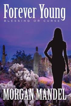 Paperback Forever Young: Blessing or Curse: Always Young Series Book