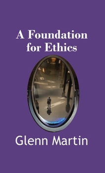Paperback A Foundation for Ethics Book