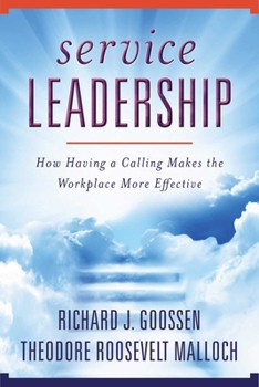 Hardcover Service Leadership: How Having a Calling Makes the Workplace More Effective Book