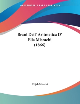 Paperback Brani Dell' Aritmetica D' Elia Misrachi (1866) Book