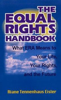 Paperback The Equal Rights Handbook: What ERA Means to Your Life, Your Rights, and the Future Book