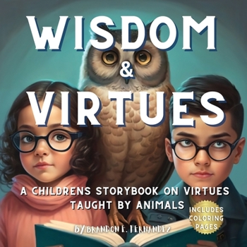 Paperback Wisdom & Virtues: A storybook on virtues taught by animals Book