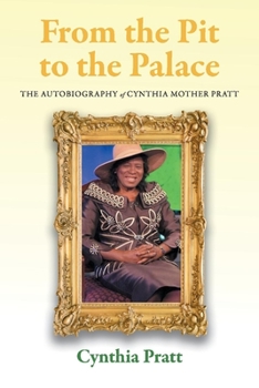 Paperback From the Pit to the Palace: The Autobiography of Cynthia Mother Pratt Book