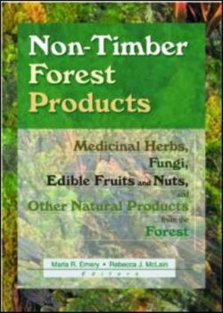 Paperback Non-Timber Forest Products: Medicinal Herbs, Fungi, Edible Fruits and Nuts, and Other Natural Products from the Forest Book