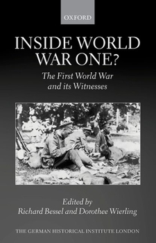 Hardcover Inside World War One?: The First World War and Its Witnesses Book