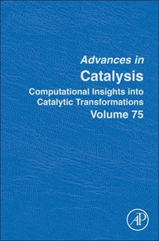 Hardcover Computational Insights Into Catalytic Transformations: Volume 75 Book