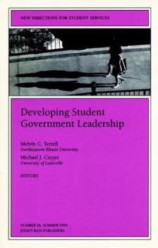 Paperback Developing Student Government Leadership: New Directions for Student Services, Number 66 (J-B SS Single Issue Student Services) Book