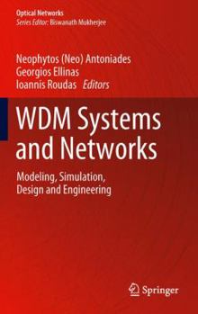 Paperback Wdm Systems and Networks: Modeling, Simulation, Design and Engineering Book