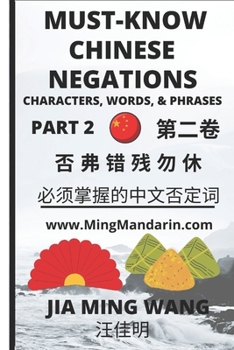 Paperback Must-know Chinese Negations Part 2: Characters, Words, & Phrases Book