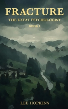 Fracture (The Expat Psychologist)