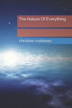 Paperback The Nature Of Everything Book