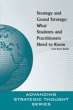 Paperback Strategy and Grand Strategy: What Students and Practitioners Need to Know Book