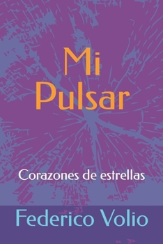 Paperback Mi Pulsar: Corazones De Estrellas [Spanish] Book