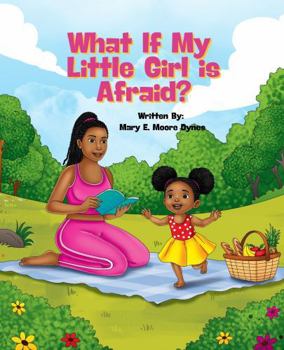 Paperback What If My Little Girl is Afraid Book