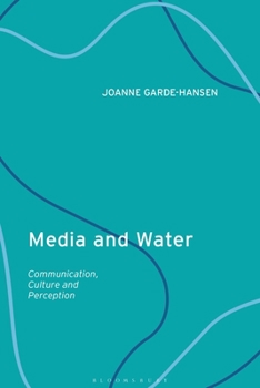 Paperback Media and Water: Communication, Culture and Perception Book