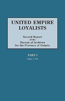 Paperback United Empire Loyalists. Enquiry Into the Losses and Services in Consequence of Their Loyalty. Evidence in the Canadian Claims. Second Report of the B Book