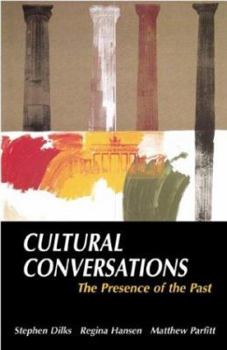 Paperback Cultural Conversations: The Presence of the Past Book