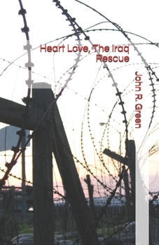 Paperback Heart Love, The Iraq Rescue Book