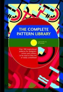 Hardcover The Complete Pattern Library. with a CD Containing 100 Classic Patterns You Can Colour, Alter, Scale and Print Book