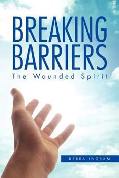 Paperback Breaking Barriers: The Wounded Spirit Book