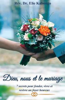 Paperback Dieu, nous et le mariage [French] Book