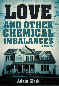Hardcover Love and Other Chemical Imbalances Book