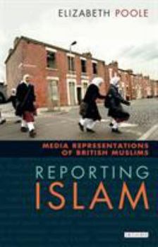 Paperback Reporting Islam: Media Representations and British Muslims Book