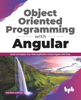 Paperback Object Oriented Programming with Angular: Build and Deploy Your Web Application Using Angular with Ease (English Edition) Book