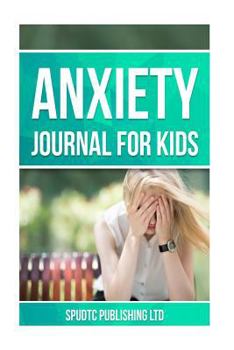 Paperback Anxiety Journal for Kids Book