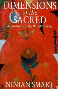 Hardcover Dimensions of the Sacred: An Analysis of the World's Beliefs Book