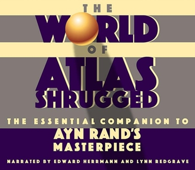 Audio CD The World of Atlas Shrugged: The Essential Companion to Ayn Rand's Masterpiece Book