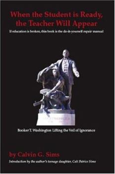 Paperback When the Student Is Ready, the Teacher Will Appear Book