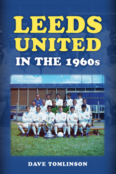 Paperback Leeds United in the 1960s Book