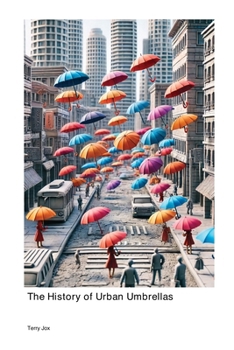 Paperback The History of Urban Umbrellas Book