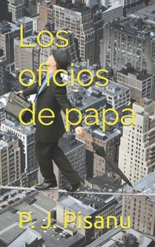 Paperback Los oficios de papá [Spanish] Book