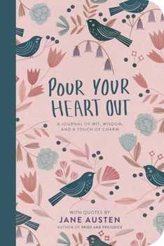 Paperback Pour Your Heart Out (Jane Austen) Book