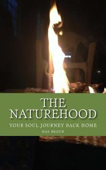Paperback The NATUREhood: Your Soul Journey Back Home, has begun Book