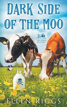 Paperback Dark Side of the Moo (Bought-the-Farm Mystery) Book