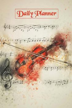 Paperback Daily Planner: Violin Music Notes Cover 2019 to Do List Planner with Checkboxes to Keep Your Organized Book