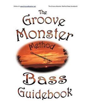 Paperback The Groove Monster Method Bass Guidebook Book