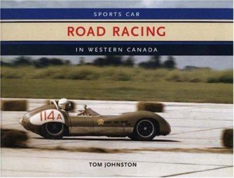 Hardcover Sports Car Road Racing in Western Canada Book