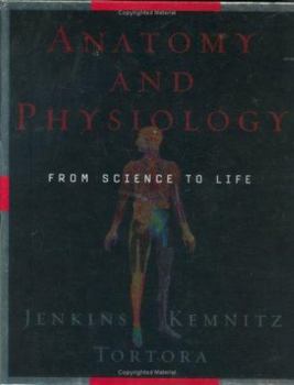 Hardcover Anatomy and Physiology: From Science to Life Book